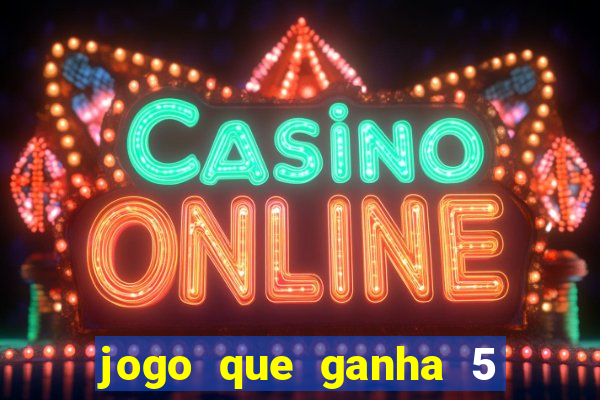 jogo que ganha 5 reais no cadastro